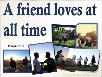 Proverbs 17:17 A Friend Loves At All Times (white)